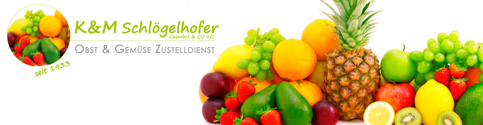 K&M Schloegelhofer Obst und Gemüse Zustelldienst